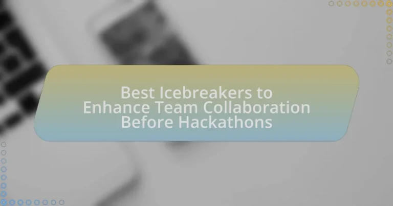 Best Icebreakers to Enhance Team Collaboration Before Hackathons