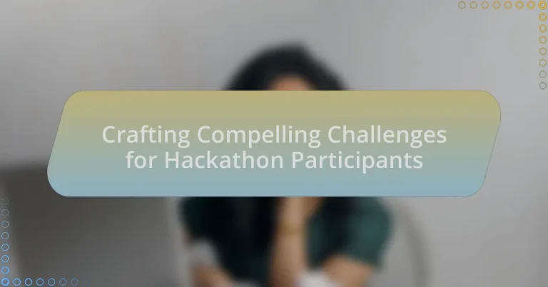 Crafting Compelling Challenges for Hackathon Participants