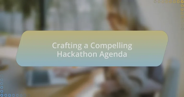 Crafting a Compelling Hackathon Agenda