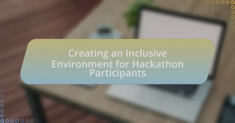 Creating an Inclusive Environment for Hackathon Participants