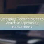 Emerging Technologies to Watch in Upcoming Hackathons