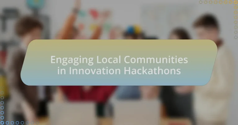 Engaging Local Communities in Innovation Hackathons