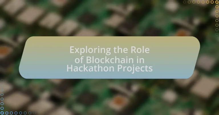 Exploring the Role of Blockchain in Hackathon Projects
