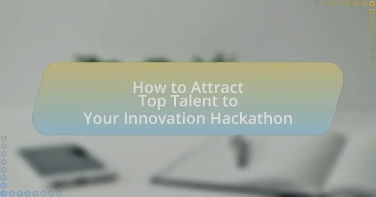 How to Attract Top Talent to Your Innovation Hackathon