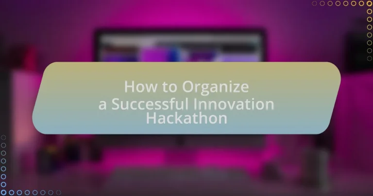 How to Organize a Successful Innovation Hackathon