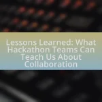 Lessons Learned: What Hackathon Teams Can Teach Us About Collaboration