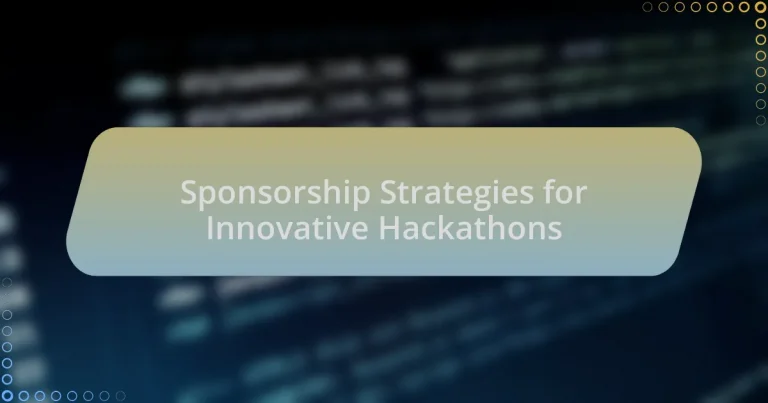 Sponsorship Strategies for Innovative Hackathons