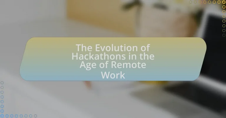 The Evolution of Hackathons in the Age of Remote Work