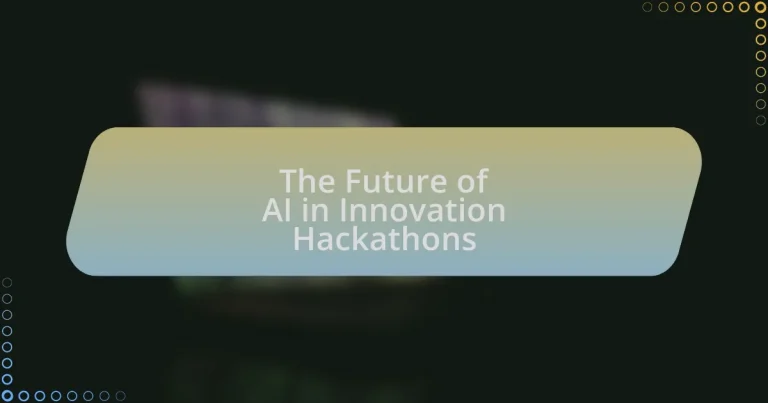 The Future of AI in Innovation Hackathons