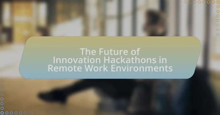 The Future of Innovation Hackathons in Remote Work Environments