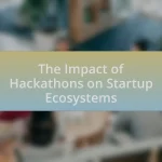 The Impact of Hackathons on Startup Ecosystems