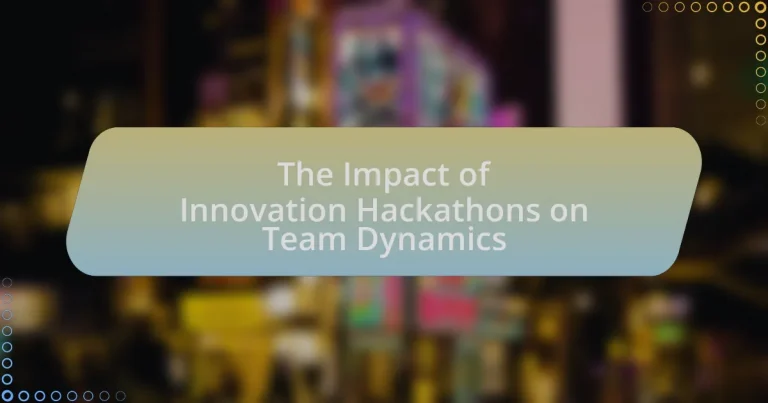 The Impact of Innovation Hackathons on Team Dynamics