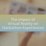 The Impact of Virtual Reality on Hackathon Experiences