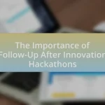 The Importance of Follow-Up After Innovation Hackathons