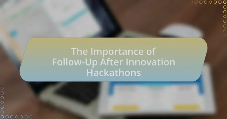 The Importance of Follow-Up After Innovation Hackathons
