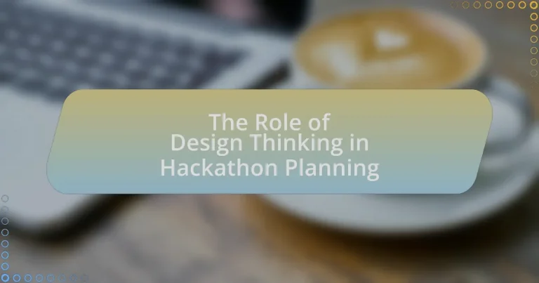 The Role of Design Thinking in Hackathon Planning