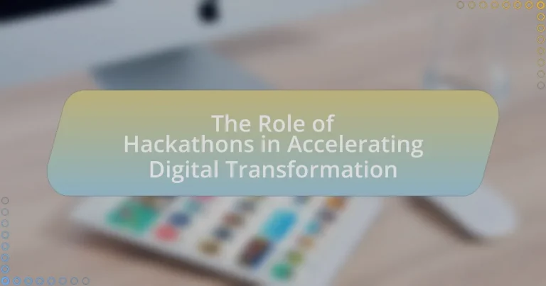 The Role of Hackathons in Accelerating Digital Transformation