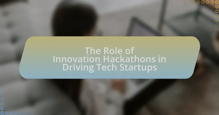 The Role of Innovation Hackathons in Driving Tech Startups