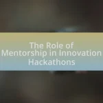 The Role of Mentorship in Innovation Hackathons