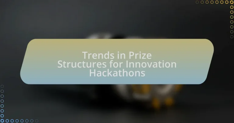 Trends in Prize Structures for Innovation Hackathons