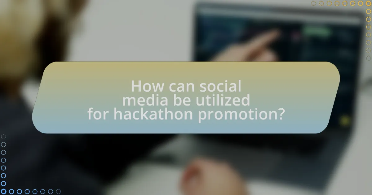 How can social media be utilized for hackathon promotion?
