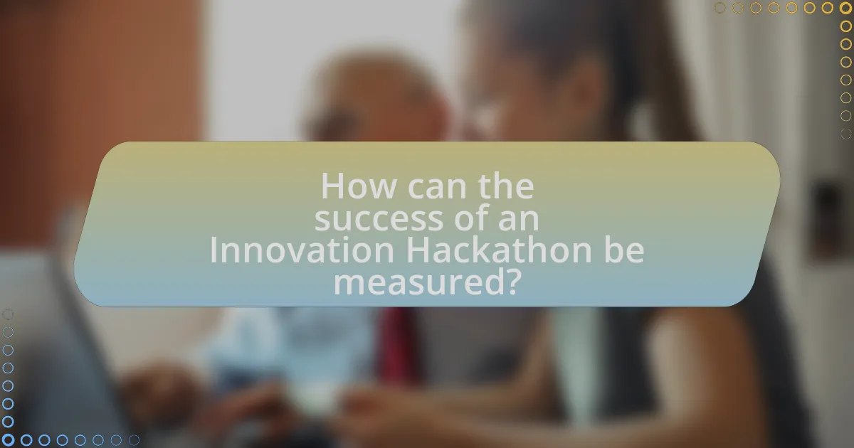 How can the success of an Innovation Hackathon be measured?