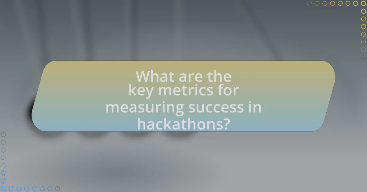 What are the key metrics for measuring success in hackathons?