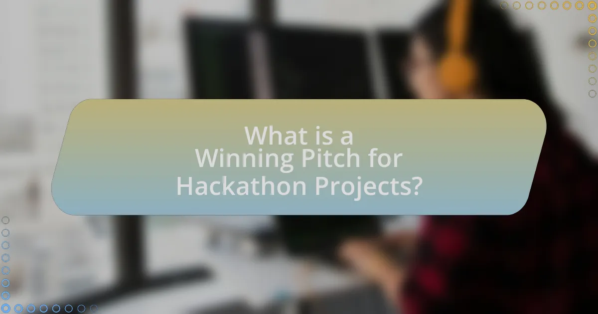 What is a Winning Pitch for Hackathon Projects?
