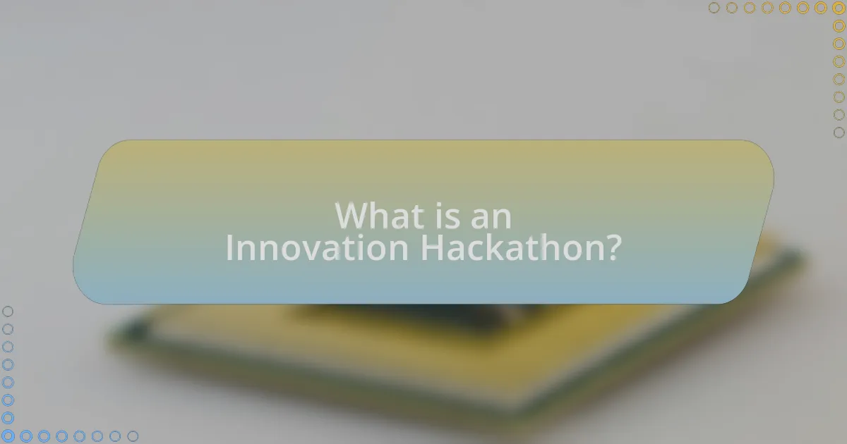 What is an Innovation Hackathon?