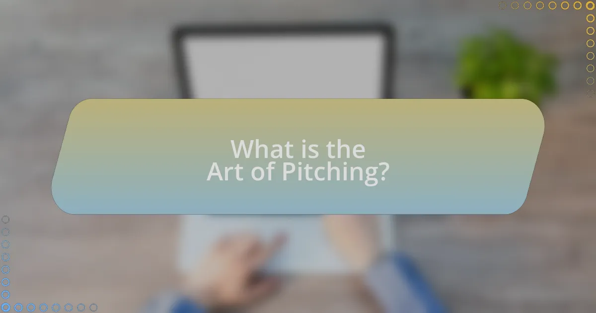 What is the Art of Pitching?