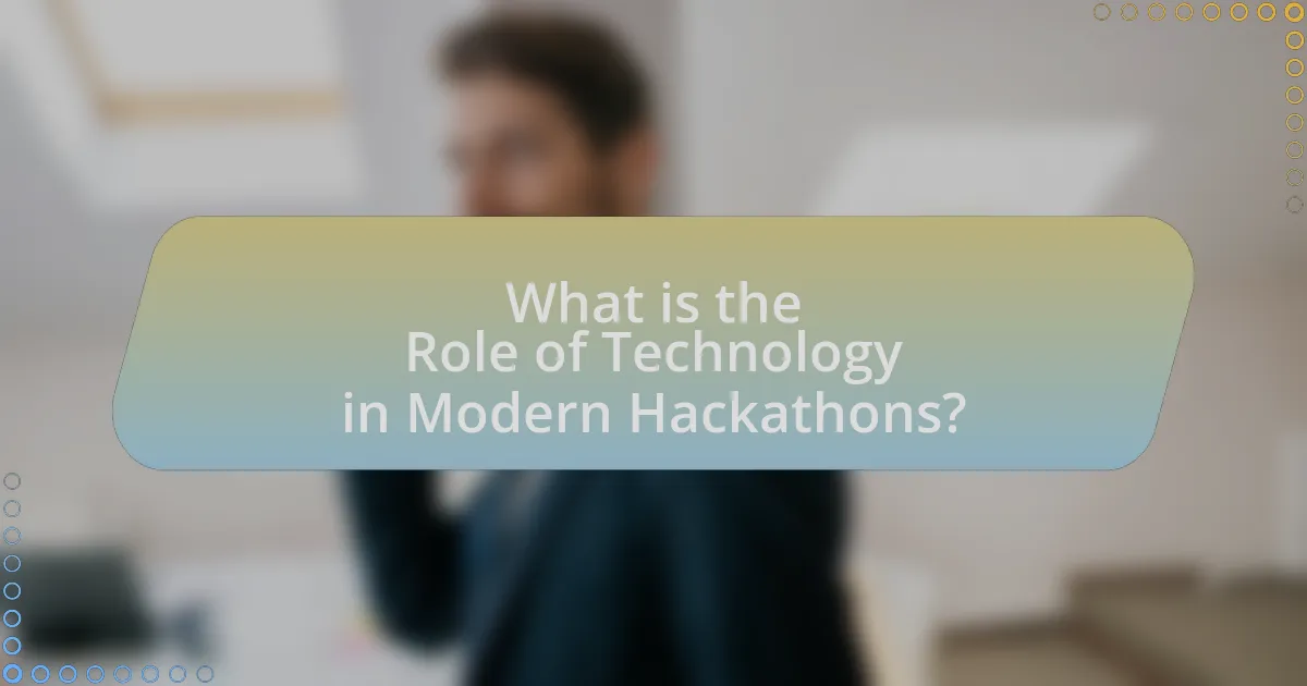 What is the Role of Technology in Modern Hackathons?
